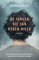 De jongen die van regen hield - Gerard Kelly - eBook (9789029724098)