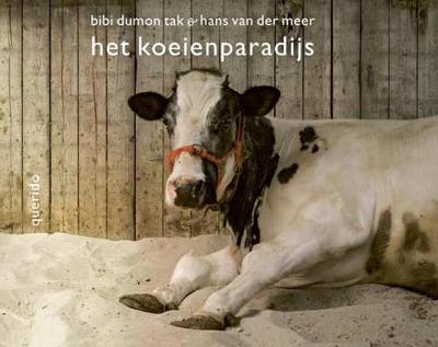 Het koeienparadijs - Bibi Dumon Tak, Hans van der Meer - Hardcover (9789045121215)