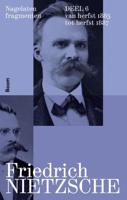 Nagelaten fragmenten deel 6 - Friedrich Nietzsche - Paperback (9789024462568)