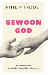 Gewoon God - Philip Troost - ebook