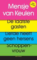 De laatste gasten, Liefde heeft geen hersens, Schoppenvrouw - Mensje van Keulen - Paperback (9789025465865)