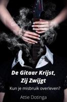 De gitaar krijst, zij zwijgt - Attie Dotinga - ebook