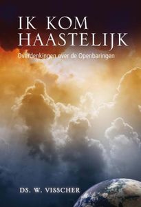 Ik kom haastelijk - W. Visscher - ebook