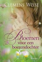 Bloemen voor een boerendochter - Clemens Wisse - eBook (9789401910811)