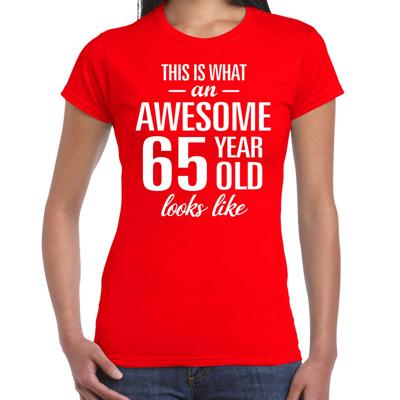 Awesome 65 year / 65 jaar cadeau t-shirt rood dames Awesome 65 year / 65 jaar cadeau t-shirt rood dames