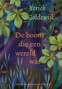 De boom die een wereld was - Yorick Goldewijk - ebook