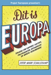 Dit is Europa - Mark Schalekamp - ebook