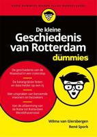 De kleine Geschiedenis van Rotterdam voor Dummies - René Spork, Wilma van Giersbergen - Paperback (9789045350257)
