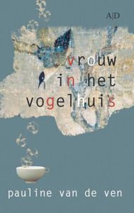 Vrouw in het vogelhuis - Pauline van de Ven - ebook