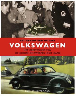 Het geheim van Hitlers Volkswagen - Paul Schilperoord - Paperback (9789089752208)