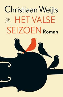 Het valse seizoen - Christiaan Weijts - Paperback (9789029505215) Het valse seizoen - Christiaan Weijts - Paperback (9789029505215)