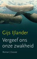 Vergeef ons onze zwakheid - Gijs IJlander - Paperback (9789059364738)