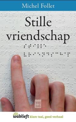 Stille vriendschap - Michel Follet - eBook (9789460013836) Stille vriendschap - Michel Follet - eBook (9789460013836)