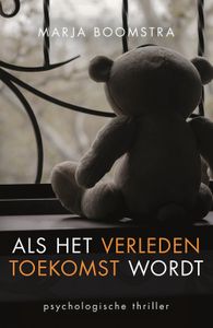 Als het verleden toekomst wordt - Marja Boomstra - ebook