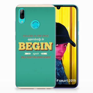 Huawei P Smart 2019 Siliconen hoesje met naam Quote Begin