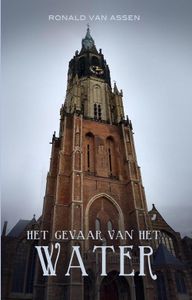 Het gevaar van het water - Ronald van Assen - ebook