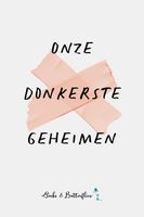 Onze Donkerste Geheimen - Annette Akkerman, Monica Vanleke, Sandra J. Paul, Sophia Jager, Emily Ringeling - ebook - thumbnail