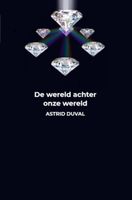 De wereld achter onze wereld - Astrid Duval - ebook - thumbnail