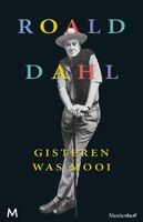 Gisteren was mooi - Roald Dahl - ebook