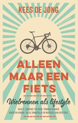 Alleen maar een fiets - Kees de Jong - Paperback (9789026341618) Alleen maar een fiets - Kees de Jong - Paperback (9789026341618)