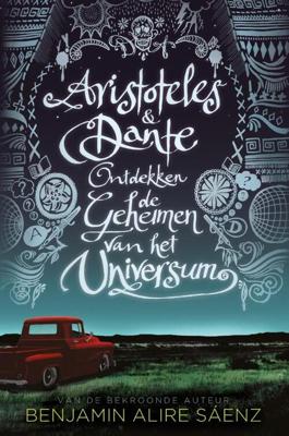 Aristoteles en Dante ontdekken de geheimen van het universum - Benjamin Alire Sáenz - Paperback (9789463493505)