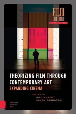 Theorizing Film Through Contemporary Art - eBook (9789048542024) Theorizing Film Through Contemporary Art - eBook (9789048542024)