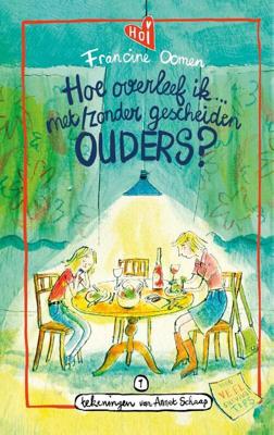 Hoe overleef ik met/zonder gescheiden ouders? - Francine Oomen - Hardcover (9789021482279)