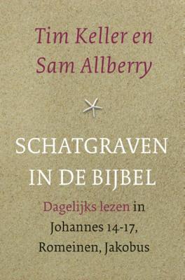 Tim Keller Schatgraven in de Bijbel Tim Keller Schatgraven in de Bijbel