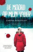De moord op mijn vader - Carina Bergfeldt - eBook (9789044970302)