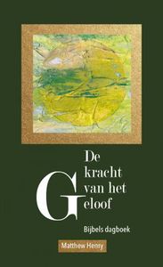 De kracht van het geloof - Matthew Henry - ebook