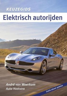 Keuzegids elektrisch autorijden - André van Woerkom, Auke Hoekstra - eBook (9789490848590)