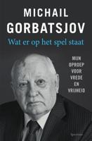 Wat er op het spel staat - Michail Gorbatsjov - Hardcover (9789000364930)