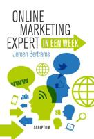 Online marketing expert in een week - Jeroen Bertrams - eBook (9789055948062)