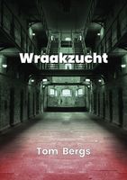 Wraakzucht - Tom Bergs - ebook - thumbnail