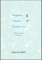 Persephonee; Vulcanus; De zwarte zon - Bastiaan van Wingerden - ebook