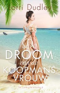 De droom van de koopmansvrouw - Lorri Dudley - ebook