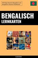 Bengalisch Lernkarten: Wichtige Deutsch-Bengalisch und Bengalisch-Deutsch Flashkarten (German Edition)