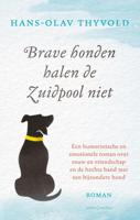 Brave honden halen de Zuidpool niet - Hans-Olav Thyvold - eBook (9789026352591)