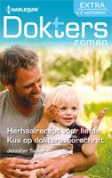 Herhaalrecept voor liefde ; Kus op doktersvoorschrift - Jennifer Taylor - ebook - thumbnail