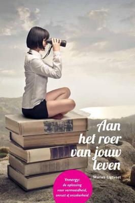 Aan het roer van jouw leven - Maries Ligtvoet - ebook