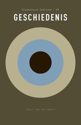 Geschiedenis - Chiel van den Akker - eBook (9789025310578)