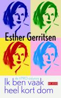 Ik ben vaak heel kort dom - Esther Gerritsen - Paperback (9789044526387)