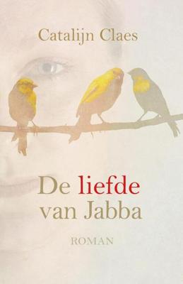 De liefde van Jabba - Catalijn Claes - eBook (9789020519150)