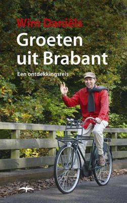 Groeten uit Brabant - Wim Daniëls - Paperback (9789400400764) Groeten uit Brabant - Wim Daniëls - Paperback (9789400400764)
