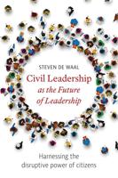 Civil Leadership as the Future of Leadership - Steven de Waal - eBook (9789492004727)