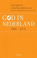 God in Nederland 1966-2015 - Joantine Berghuijs, Ton Bernts - Paperback (9789025905248)