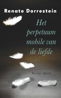 Het perpetuum mobile van de liefde - Renate Dorrestein - Paperback (9789021406749)