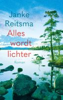 Alles wordt lichter - Janke Reitsma - ebook - thumbnail