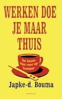 Werken doe je maar thuis - Japke-D. Bouma - ebook