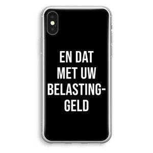 Belastinggeld - Zwart: iPhone X Transparant Hoesje